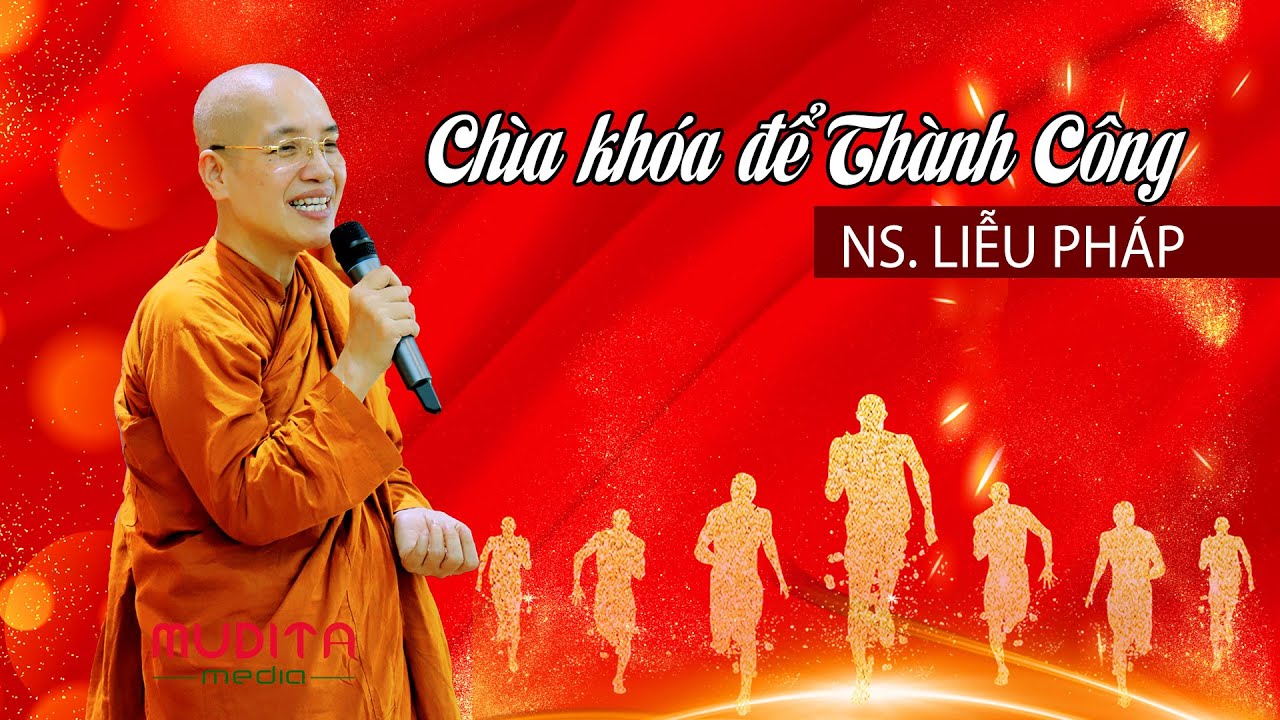 Đây là chìa khóa của Thành Công | Ni sư Liễu Pháp