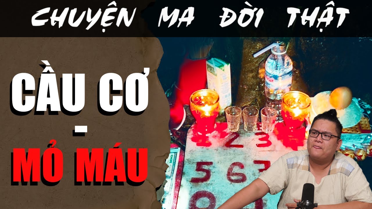 [TẬP 1862] Chuyện Ma Có Thật : CẦU CƠ - MỎ MÁU