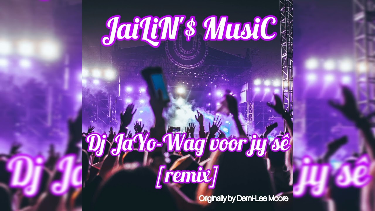 Dj JaYo - Wag voor jy sê (remix)