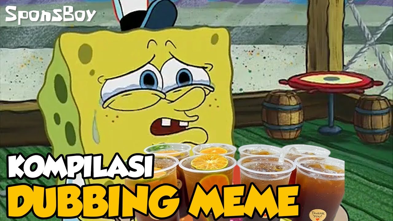 Kompilasi Parodi Dubbing Meme SponsBoy PART 14