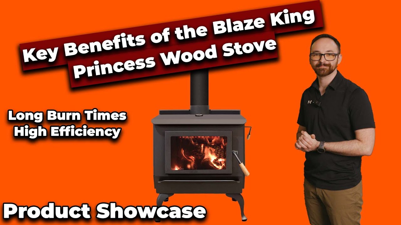 Inside Look: Key Benefits of the Blaze King Princess Wood Stove!