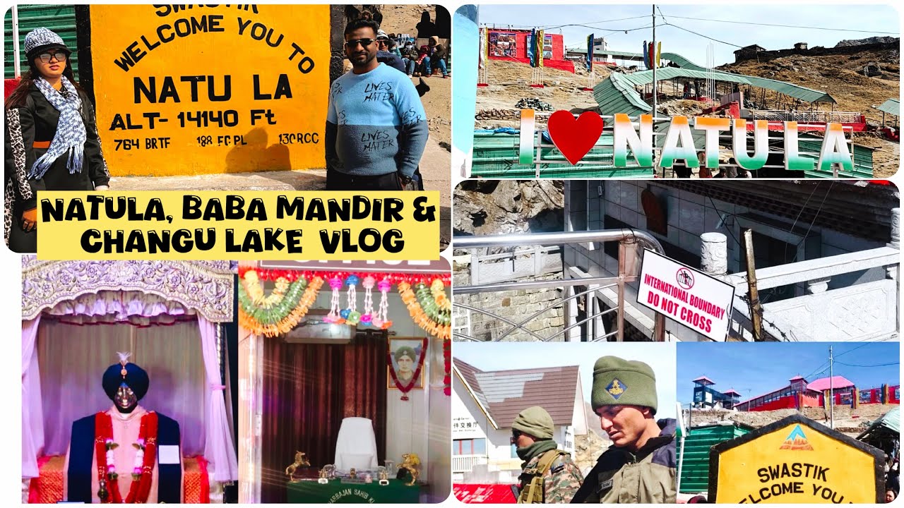 Natula Boarder| Baba Mandir| Changu lake Gangtok Sikkim vlog| 14140 ft Uchai ka best experience 