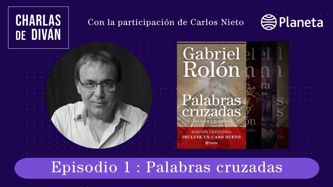 Gabriel Rolón - Charlas de diván   Episodio 1   Palabras Cruzadas