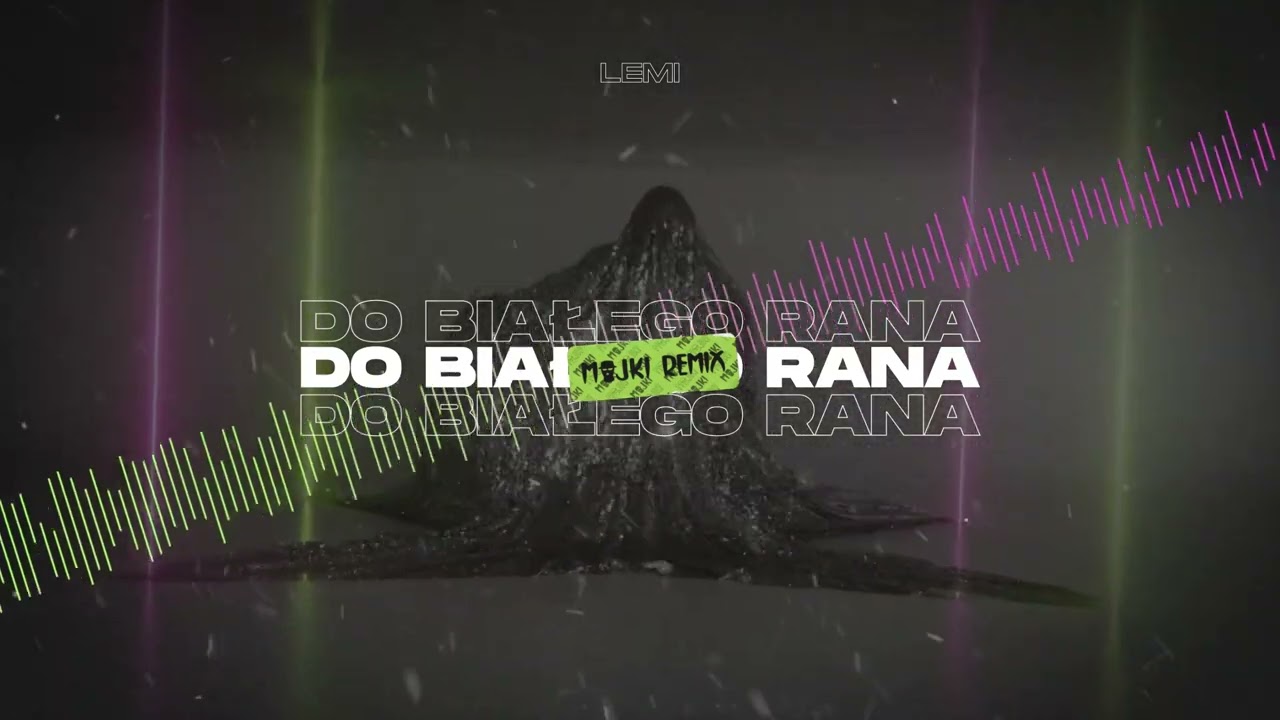 Lemi - Do Białego Rana (Majki Remix)