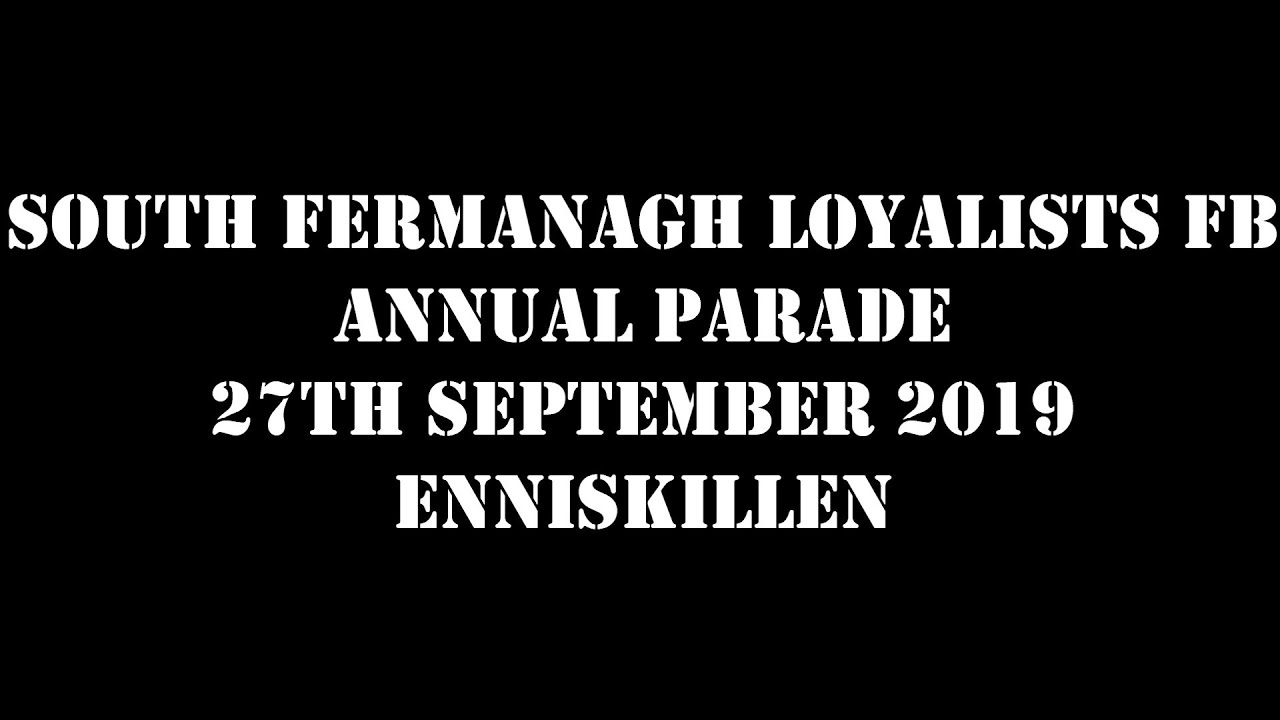 South Fermanagh Loyalists Flute Band Annual Parade 27th September 2019 (Full Parade)