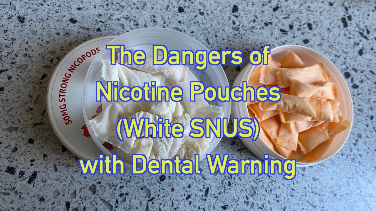 The Dangers of Nicotine Pouches (White SNUS) with Dental Warning
