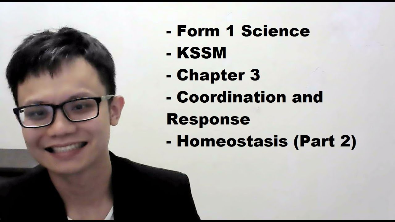 - Form 1 Science- KSSM- Chapter 3- Coordination and Response- Homeostasis (Part 2)