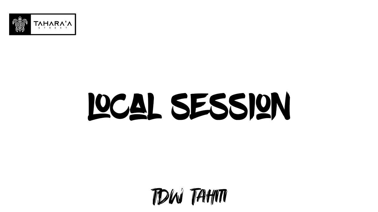 LOCAL SESSION - (TDW Tahiti) [Reload]