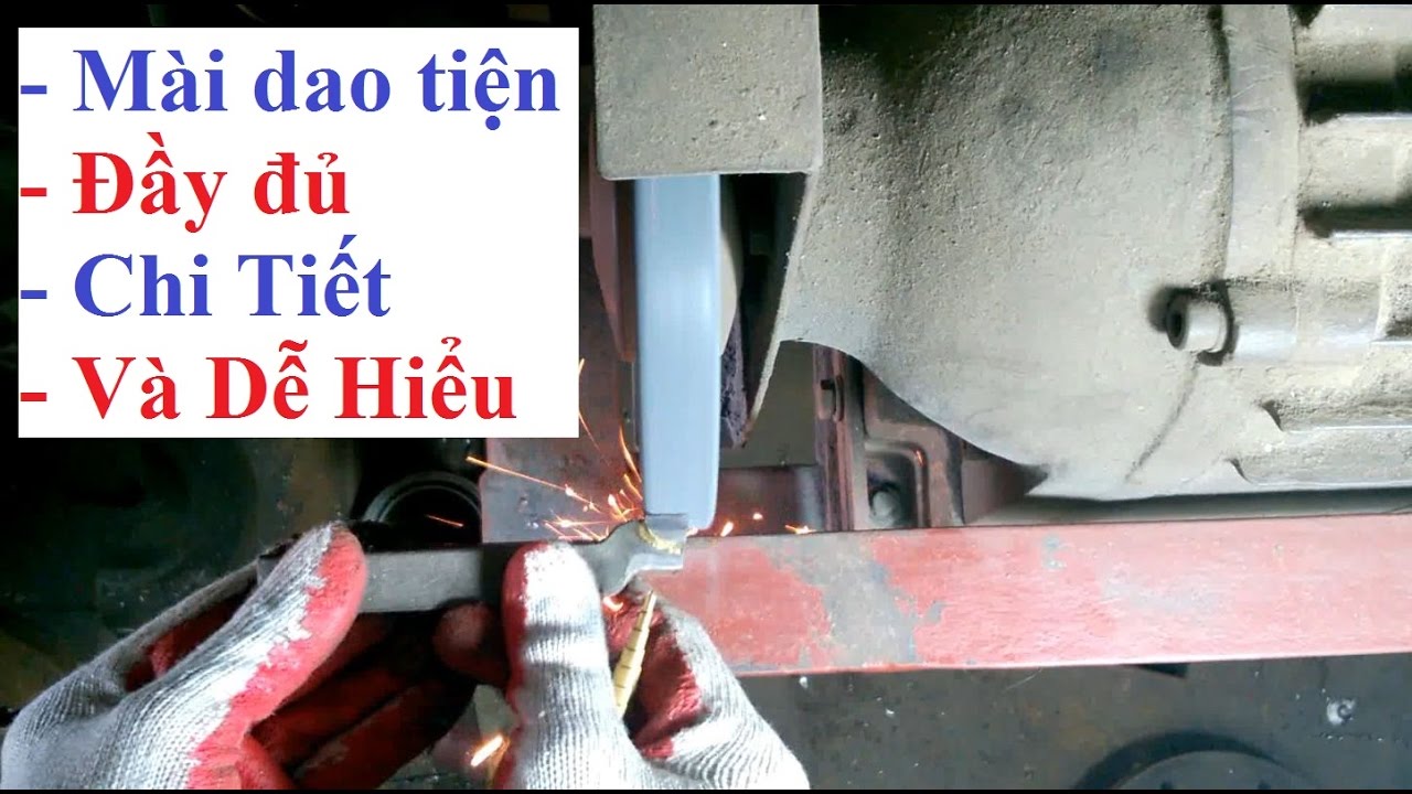 Hướng dẫn cách mài dao tiện #1