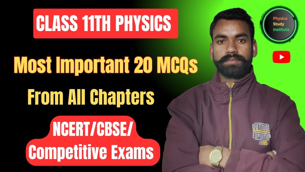 Class 11th Physics Most Important MCQs For Final Exam | NCERT/CBSE/Competitive Exams 