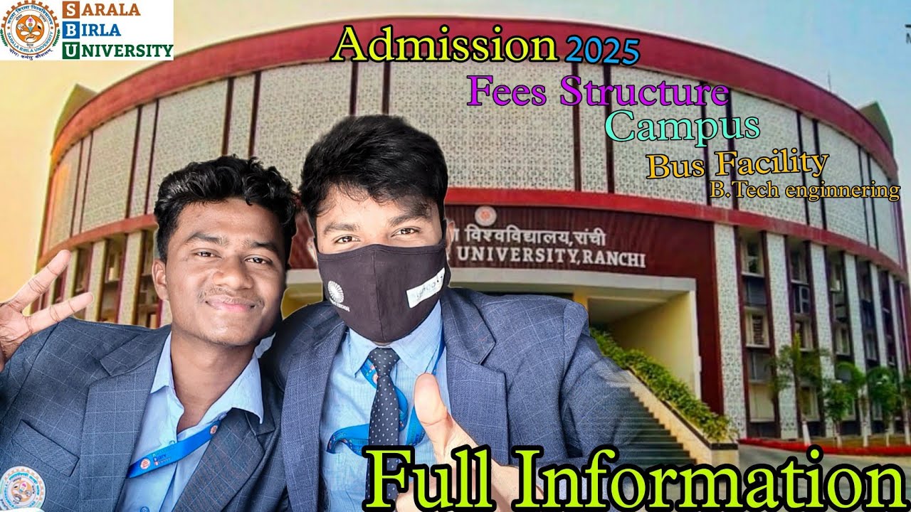 Sarala Birla University Ranchi Admission process 2025,Fees Structure,Bus Facilit,full Information