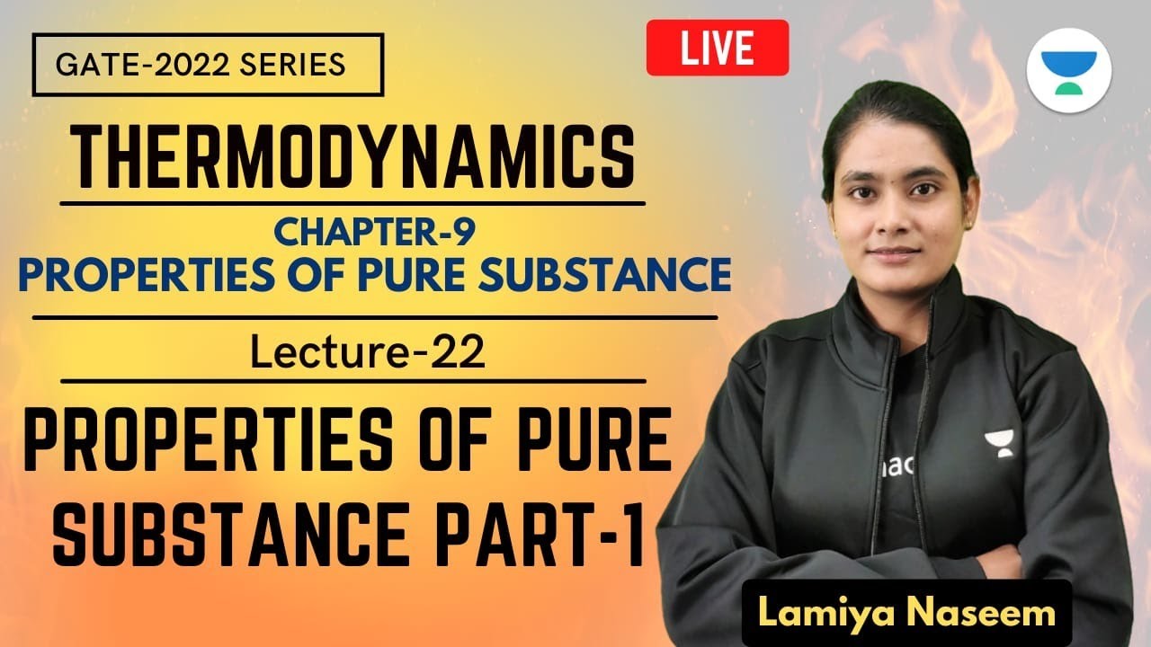 L22 | Properties of Pure Substance (Part 1) | Thermodynamics | GATE 2022 | Lamiya Naseem