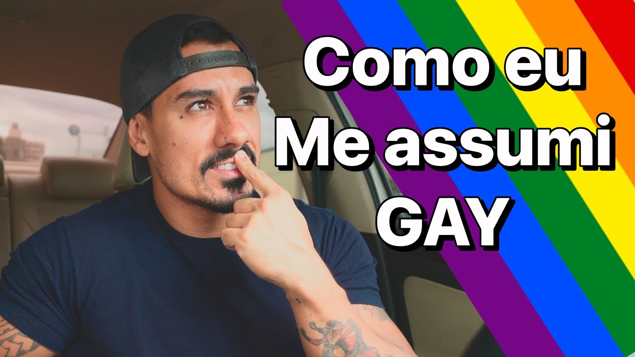 Como eu me assumi GAY e o que mudou na minha vida!!!