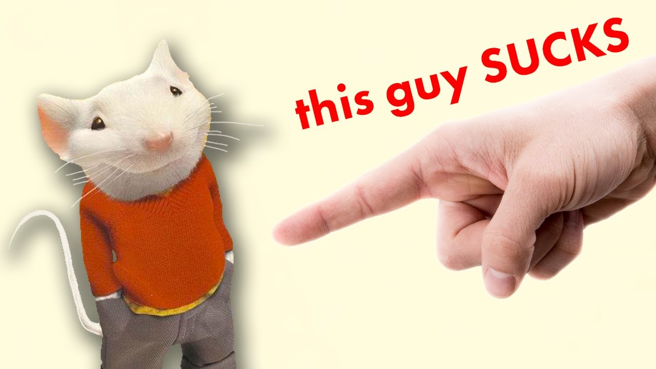 I want to step on stuart little