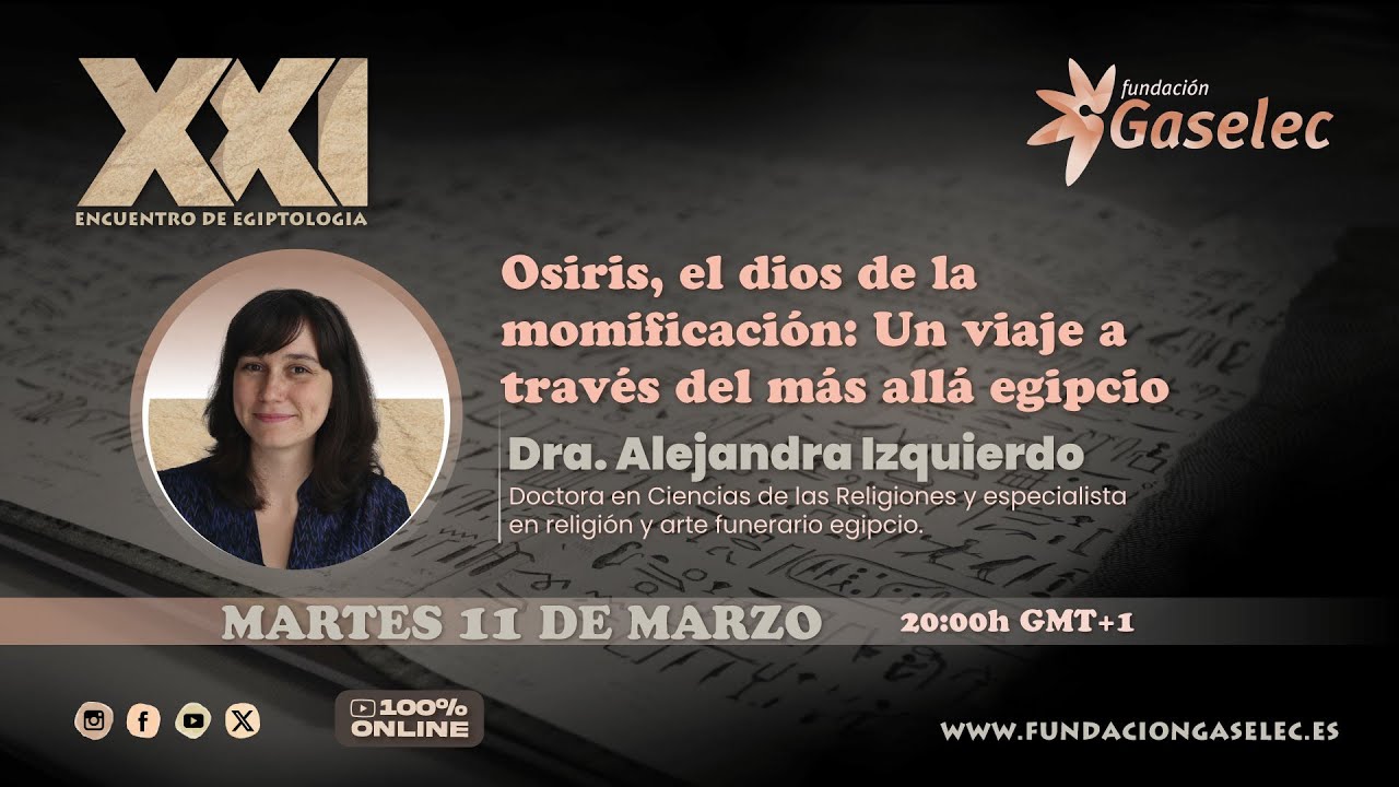 XXI Encuentro de Egiptología Martes 11 de marzo – Alejandra Izquierdo