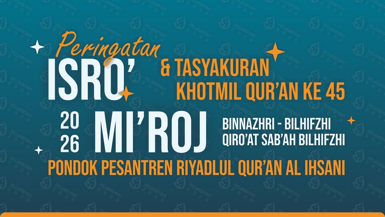 PERINGATAN ISRO' MI'ROJ NABI MUHAMMAD SAW & TASYAKURAN KHOTMIL QUR'AN KE 44