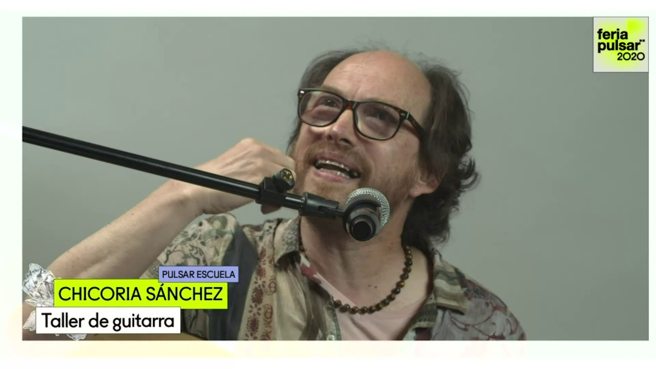 TALLER DE GUITARRA CON CHICORIA SÁNCHEZ – PULSAR ESCUELA (FERIA PULSAR 2020)
