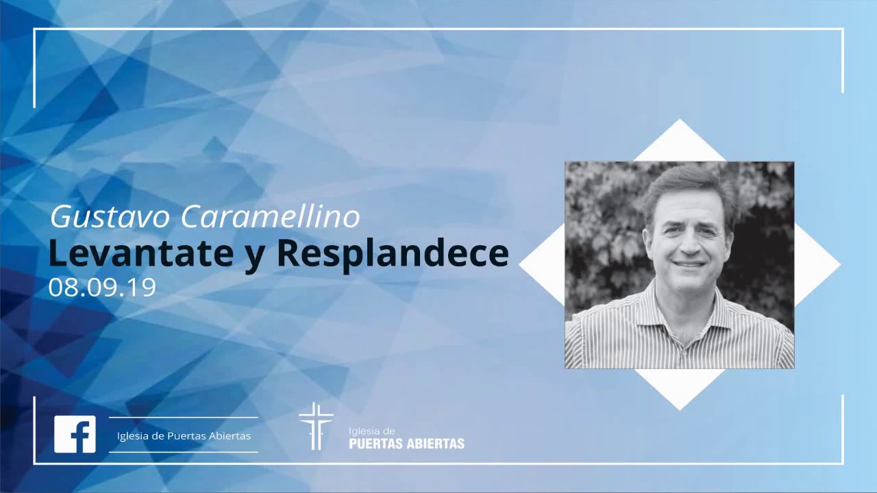 Levantate y Resplandece | Gustavo Caramellino