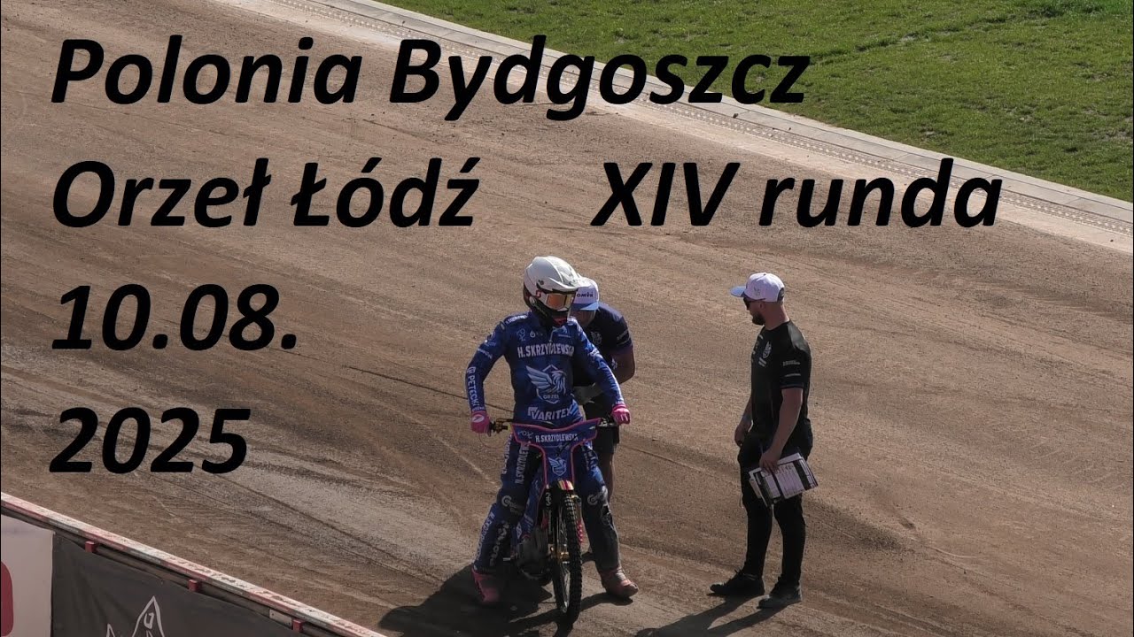Polonia Bydgoszcz - Orzeł Łódź XIV runda metalkas 2 ekstraligi 10.08.2025