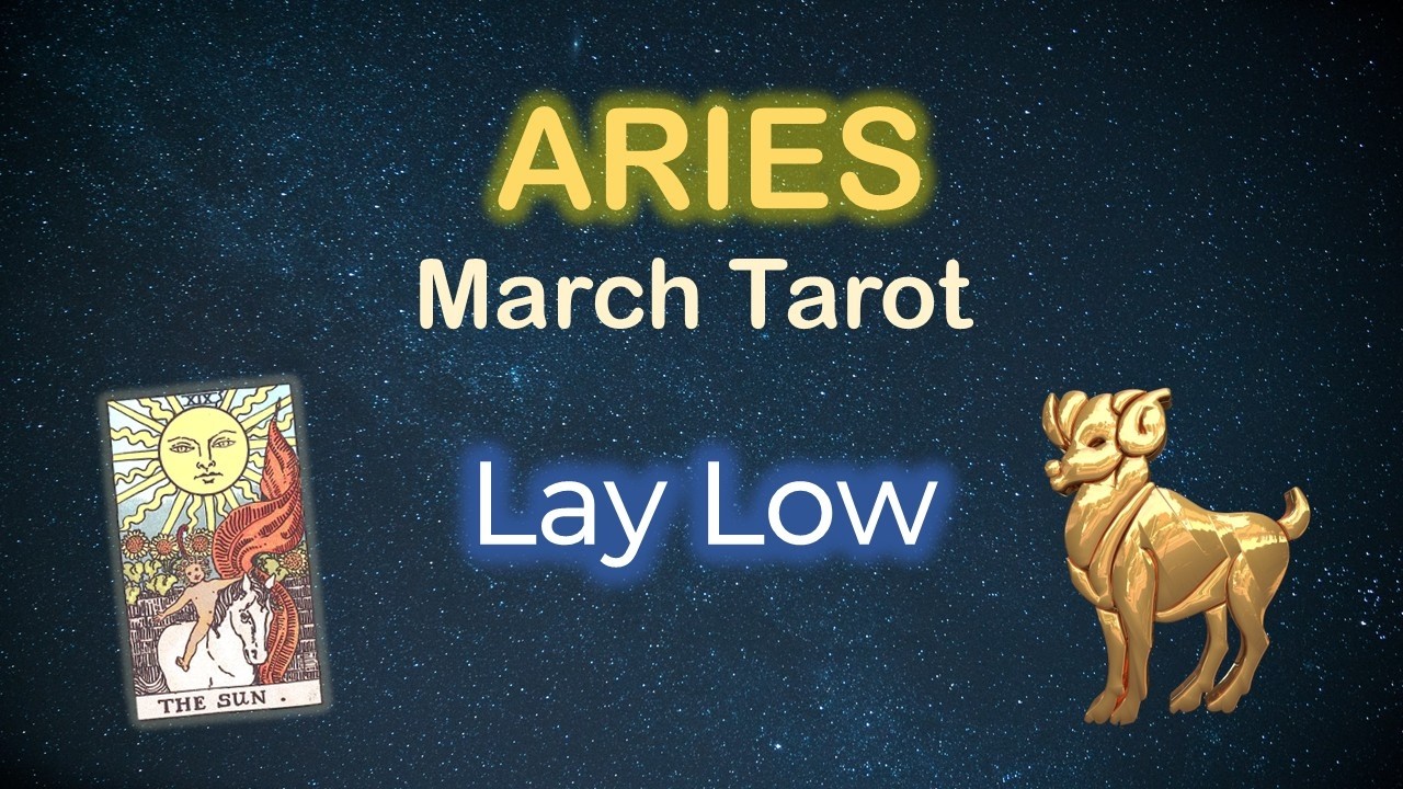 Aries | March Tarot Reading | Lay Low