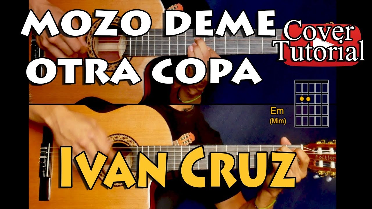 Mozo deme otra copa - Ivan Cruz Cover/Tutorial Guitarra