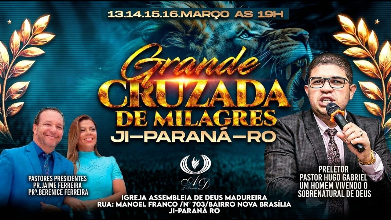 Cruzada evangelística Ad Madureira Ji-paraná com pastor Hugo Gabriel
