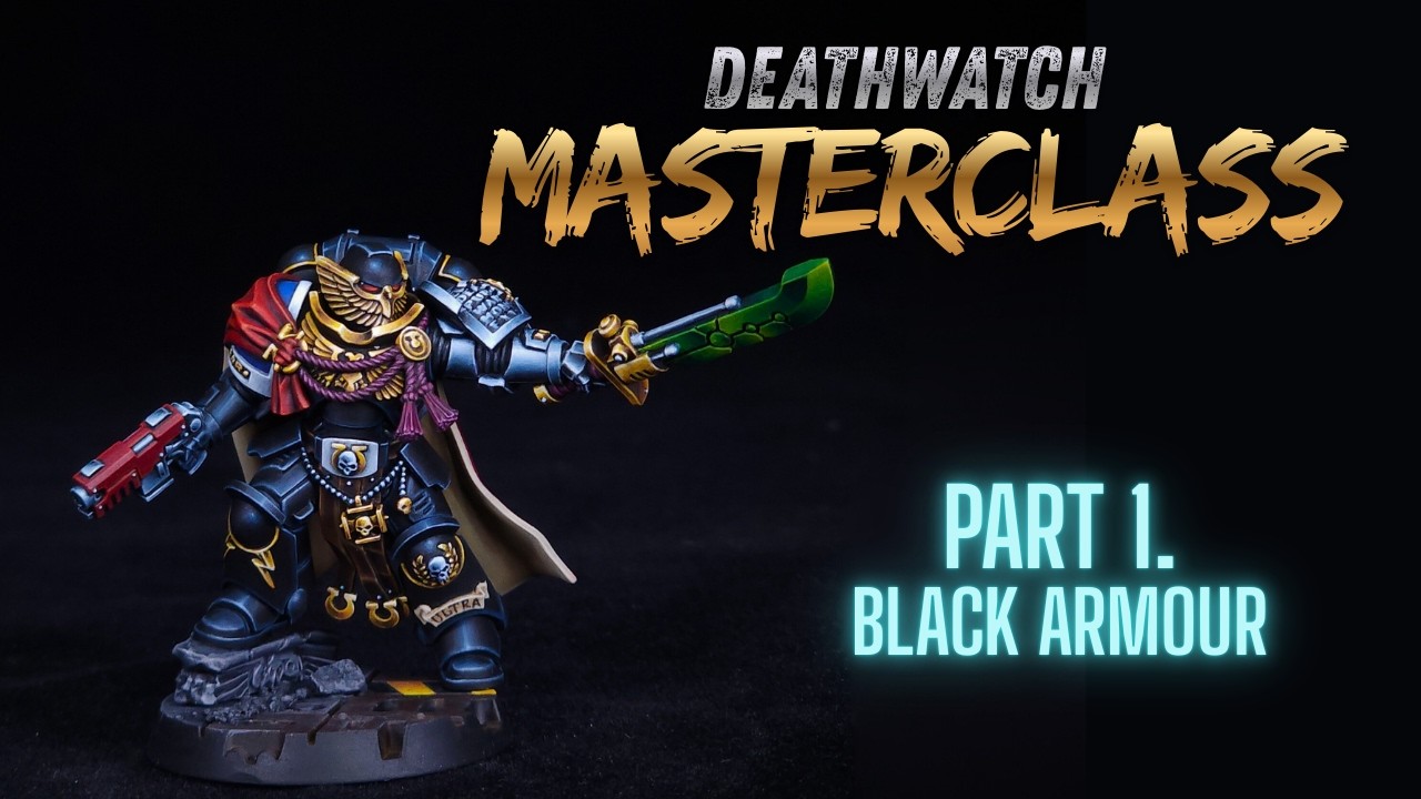 How to Paint Deathwatch MasterClass: Part 1. Black Armour