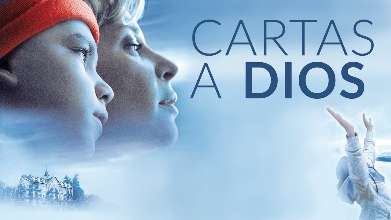 Cartas a Dios - Pel&iacute;cula familiar - para reflexionar