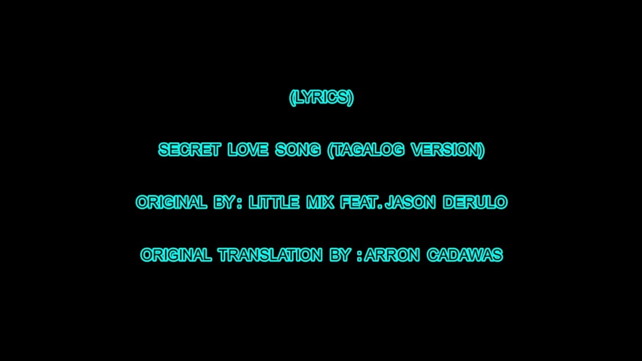 Secret Love Song - Tagalog Version (Lyrics on Screen)