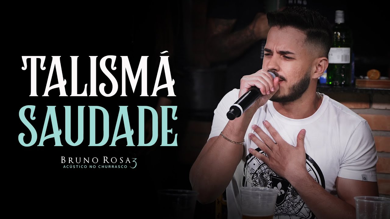 Bruno Rosa - Talismã / Saudade [Acústico no Churrasco 3]