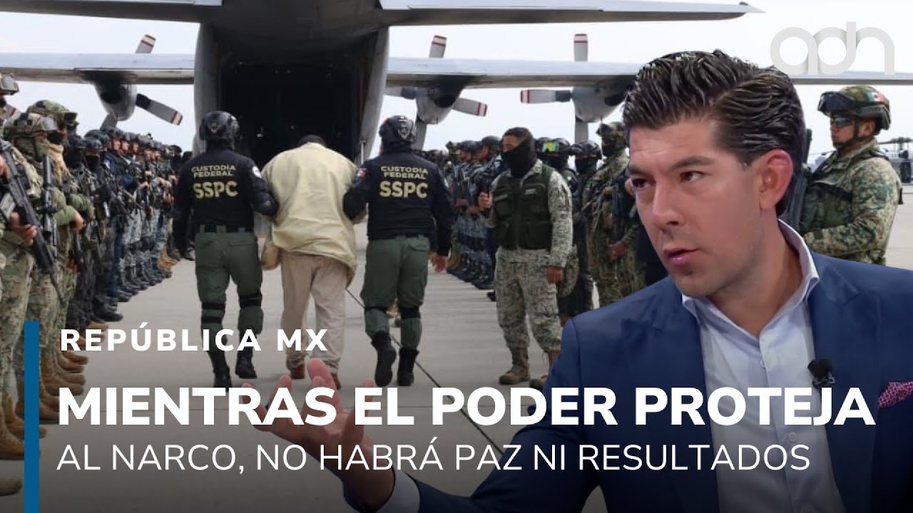 Mientras el poder proteja al narco, no habrá paz ni resultados I República Mx