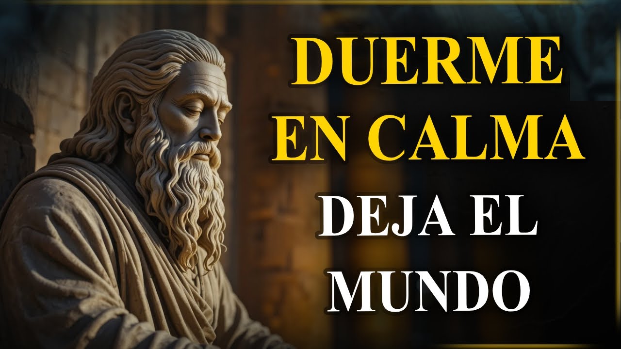 Deja el Mundo Afuera y DUERME en Paz | Estoicismo