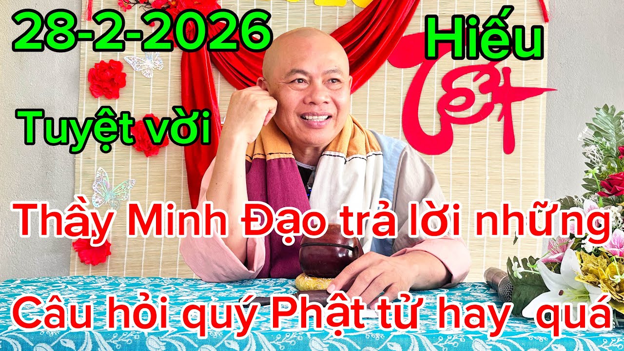 Thầy Minh Đạo trả lời những câu hỏi của Phật tử hay quá ạ 