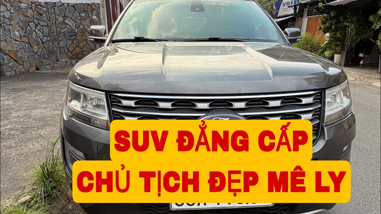 SUV ĐẲNG CẤP CHỦ TỊCH EXPLORER 2017 SIÊU ĐẸP GIÁ ÊM| ÔTÔ TÂN TĂNG 0914500068