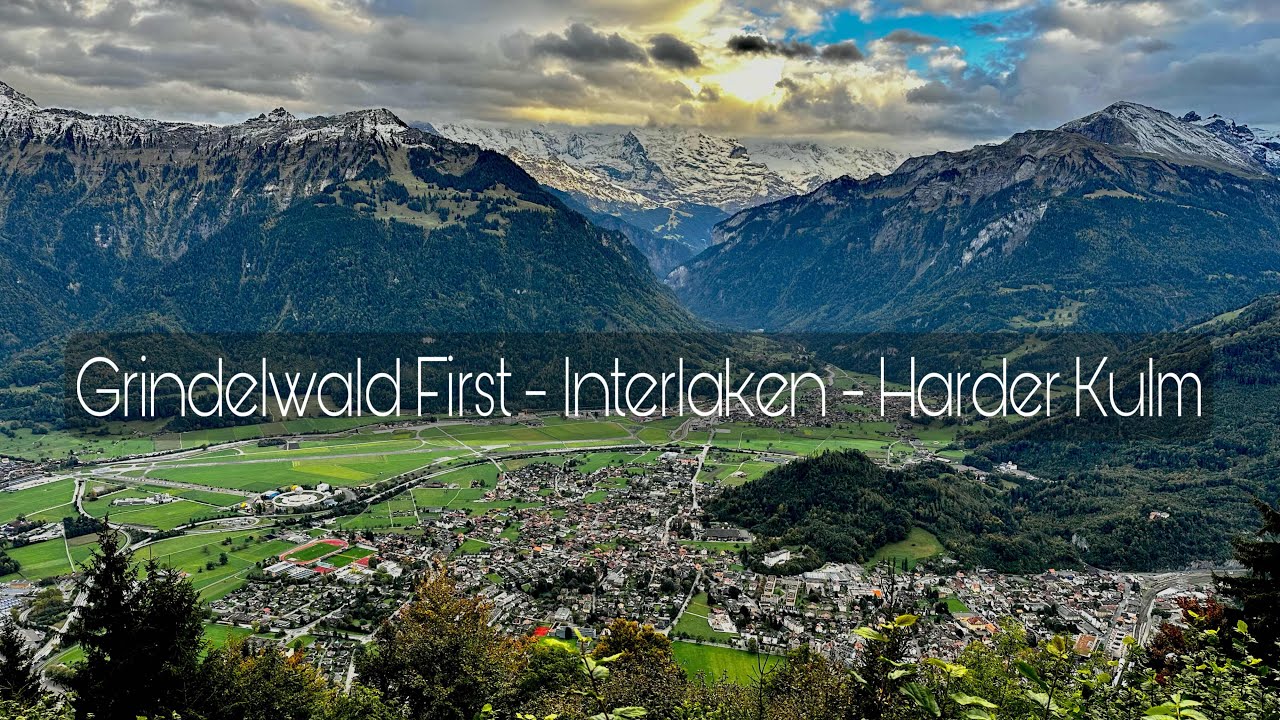 4K Swiss Bernese Alps: Grindelwald First - Interlaken - Harder Kulm 🇨🇭