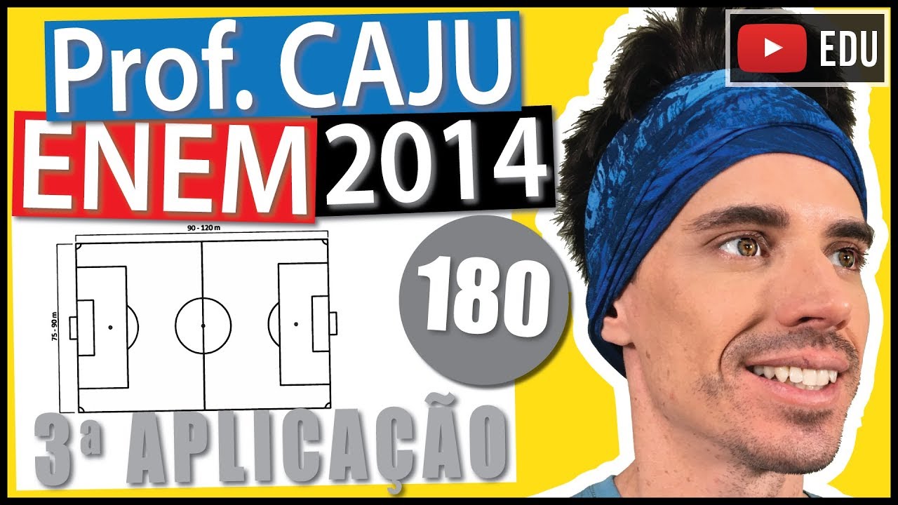 [ENEM 2014 3Ap] 180 📓 GEOMETRIA PLANA A forma e as dimensões de um campo de jogo para o futebol são