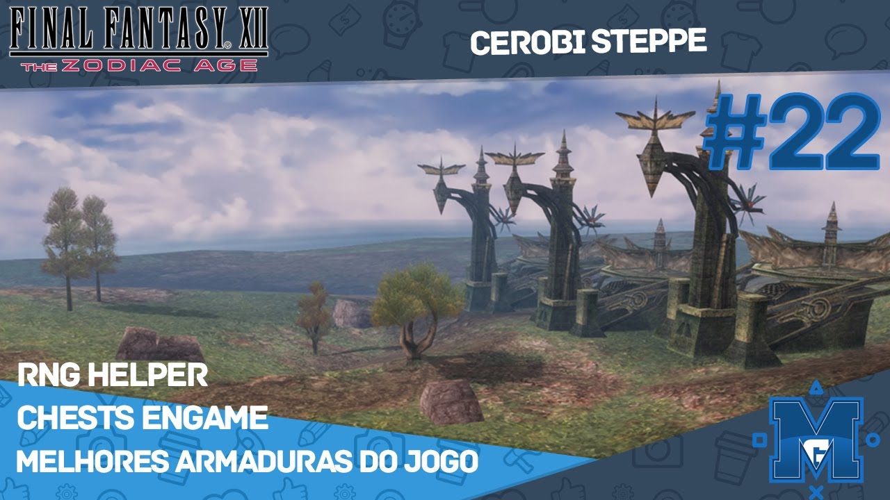 Final Fantasy XII TZA #22: Cerobi Steppe RNG Manipulator PC Ultima Blade, Melhores Armaduras Endgame