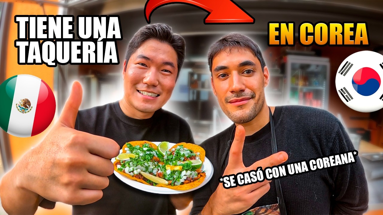 Un mexicano que se casó con una coreana y dirige una taquería en Corea del Sur