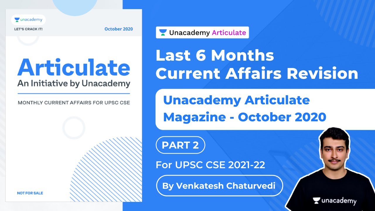 Last 6 Months Current Affairs Review | UPSC CSE | Unacademy Articulate Magazine - October