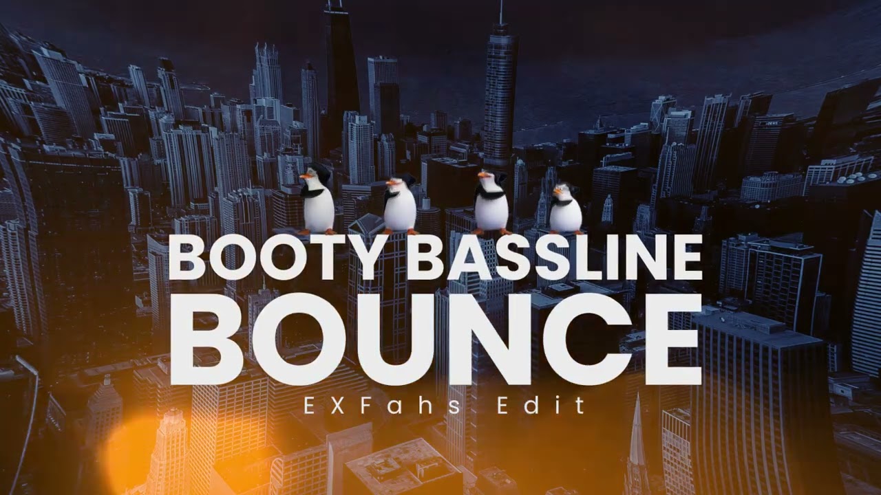 Booty Bassline Bounce - EXFahs Edit