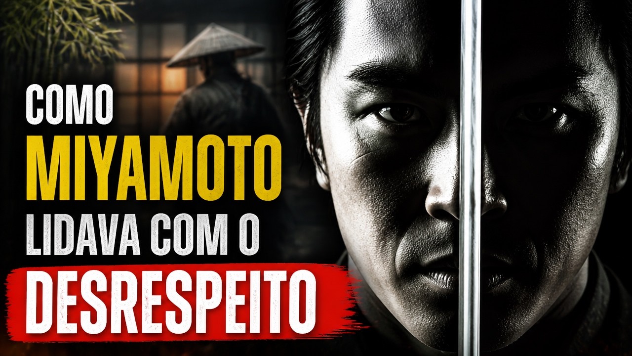 COMO LIDAR COM O DESRESPEITO EM 05 LIÇÕES |  Miyamoto Musashi e o Bushidô