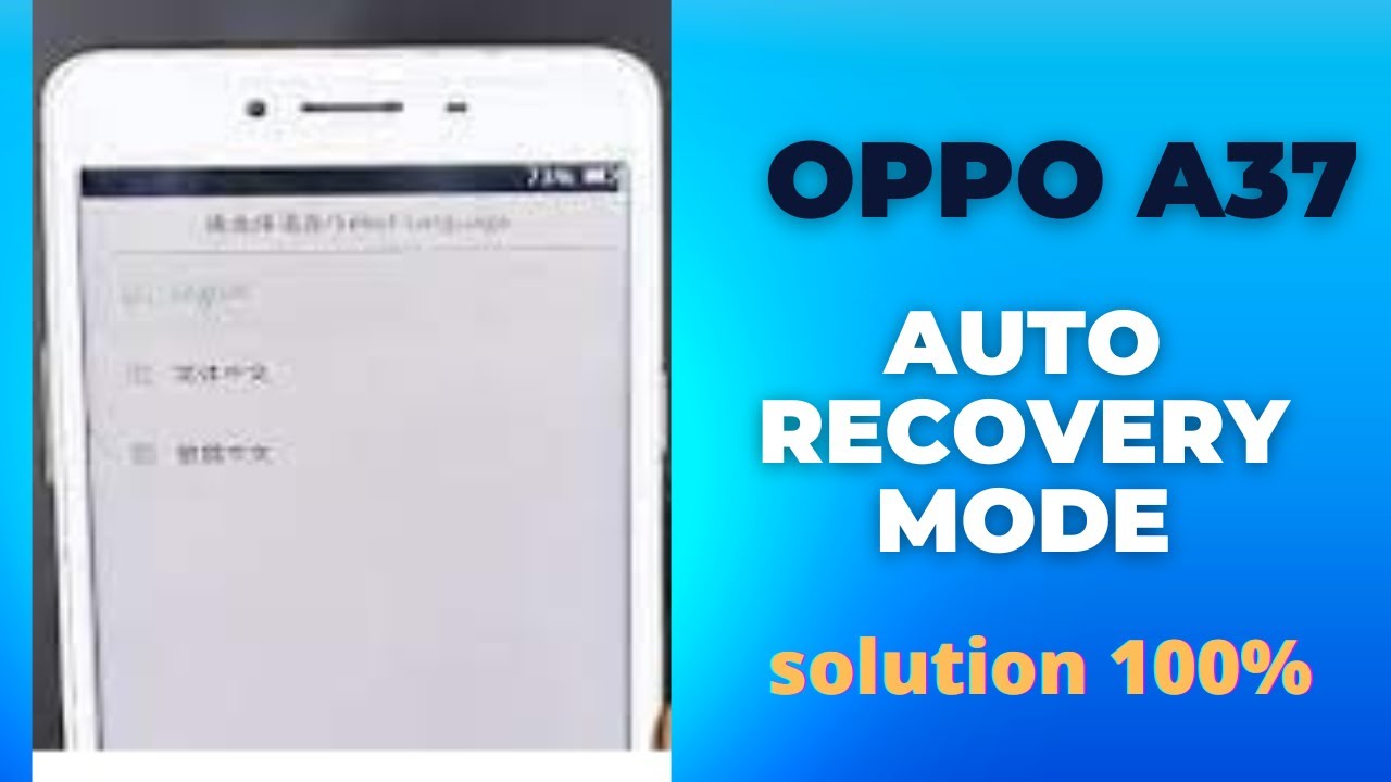 oppo a37 auto recovery mode solution