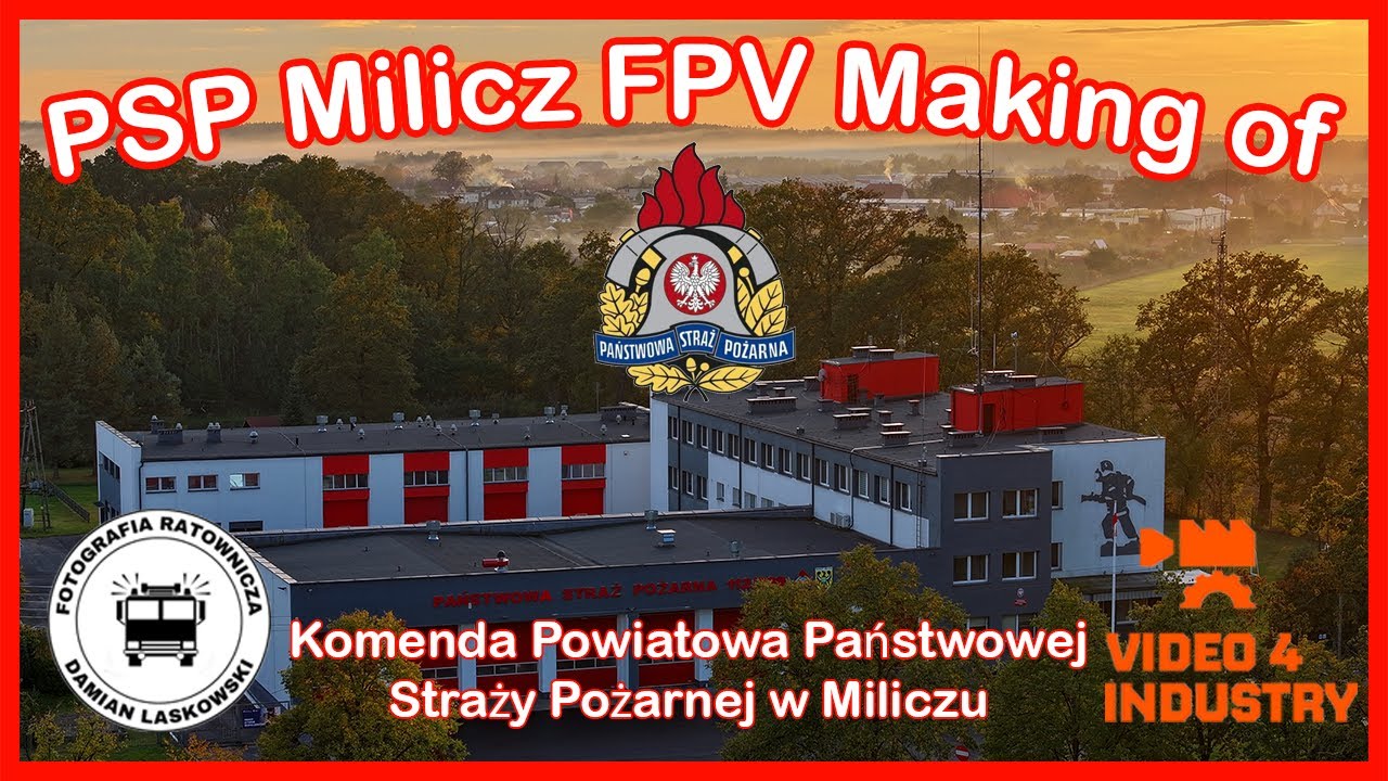 Making of FPV Państwowa Straż Pożarna w Miliczu | Za Kulisami