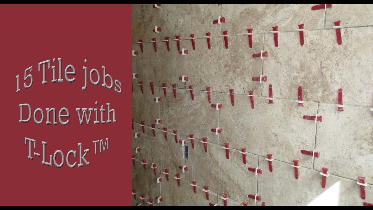 15 tile jobs Done with T-Lock™