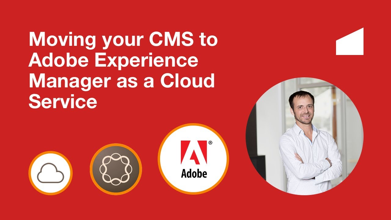 AEM Cloud Service: Moving your CMS to the Cloud