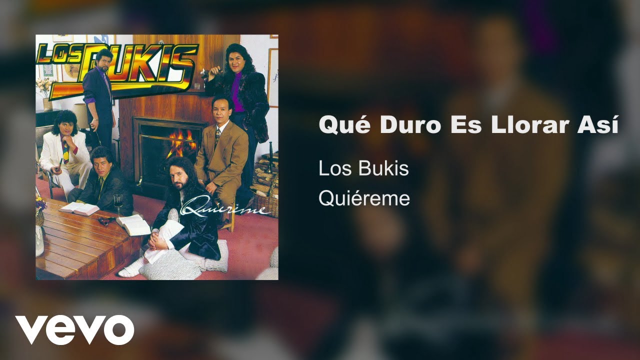 Los Bukis - Que Duro Es Llorar As&iacute; (Audio)