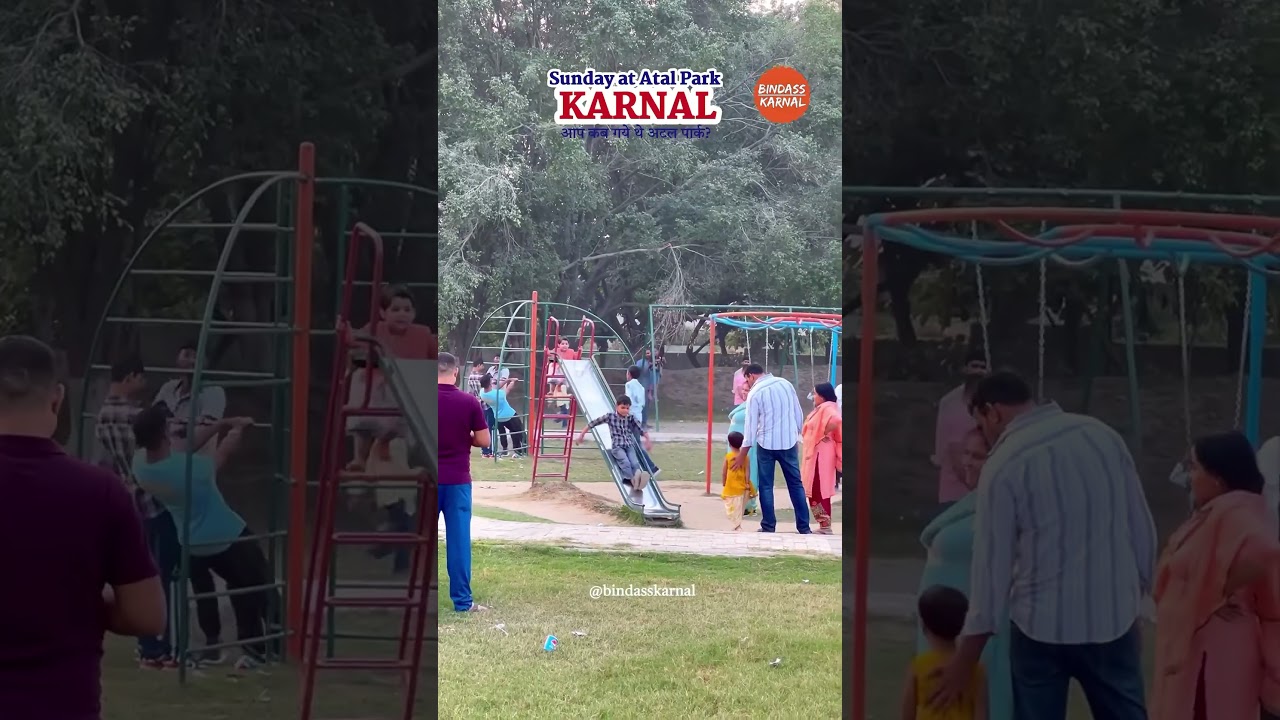 Karnal Atal Park Sunday Tour | Karnal Video | Karnal City #bindasskarnal #karnal