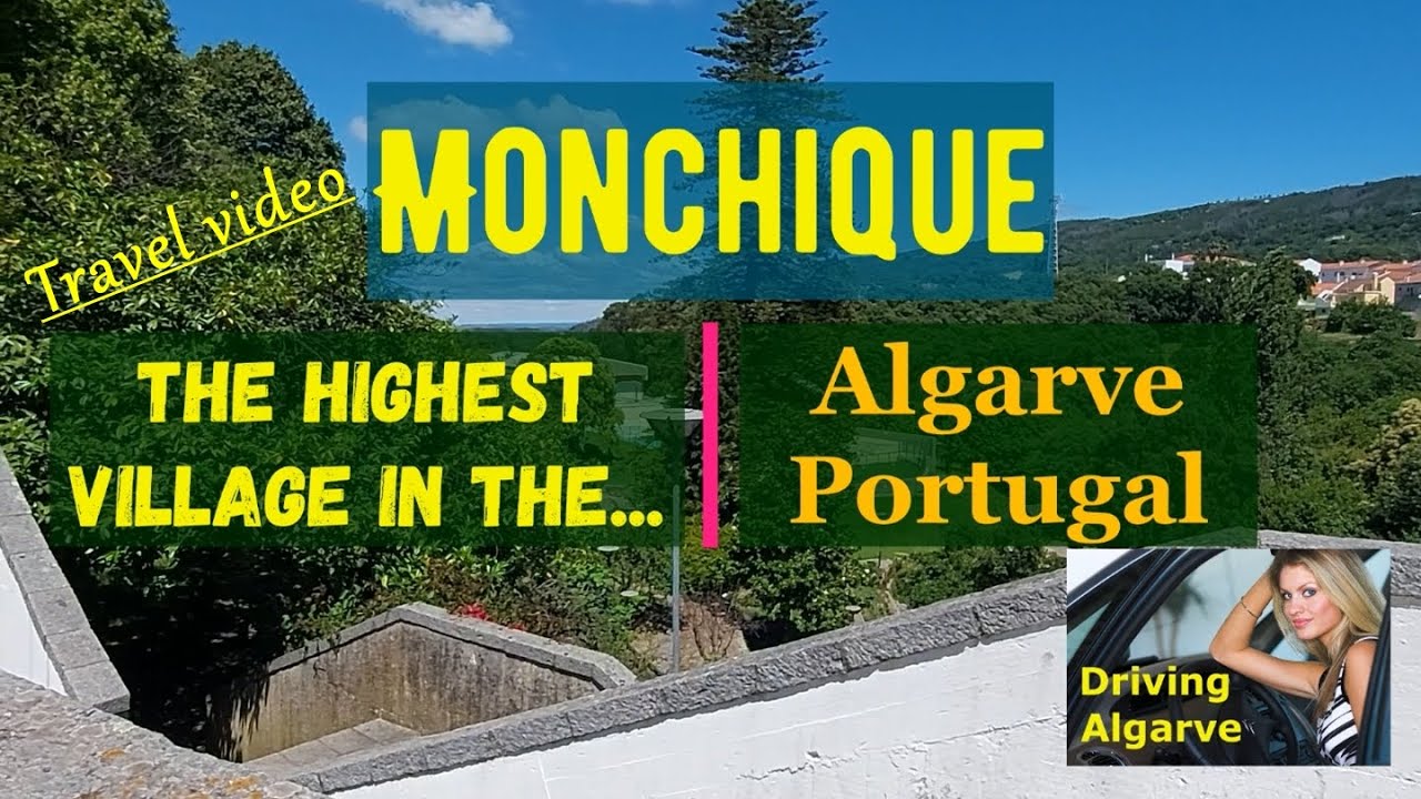 Driving to MONCHIQUE (Algarve Portugal) the highest city in the mountains of the Algarve 7/2022 HD