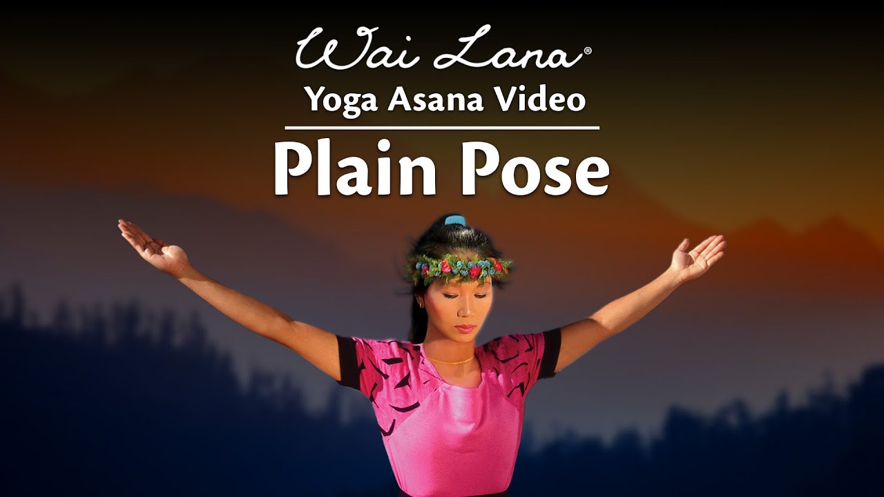 Wai Lana Yoga Asana Video : Plain Pose with Finger Strengthening & Wrist Exercise