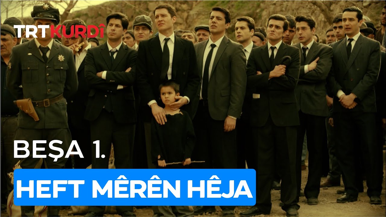 Heft Mêrên Hêja - Beşa 1.
